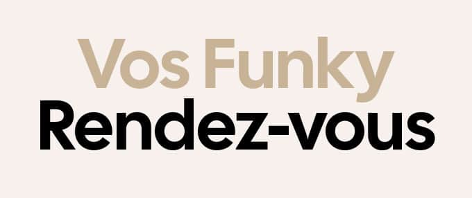 VOS RDV FUNKY !